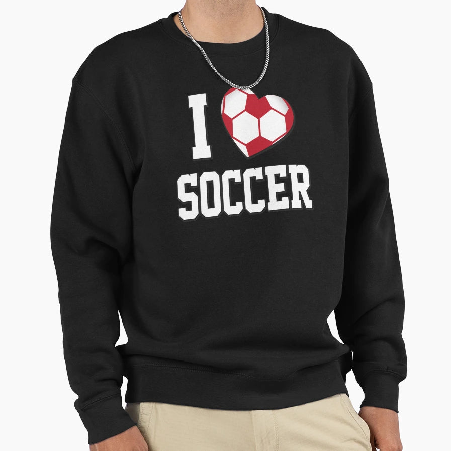I Love Soccer Black Alt1 Sweatshirt - Streetwear Style Men Women - T-Shirt, Sweatshirt, Hoodie