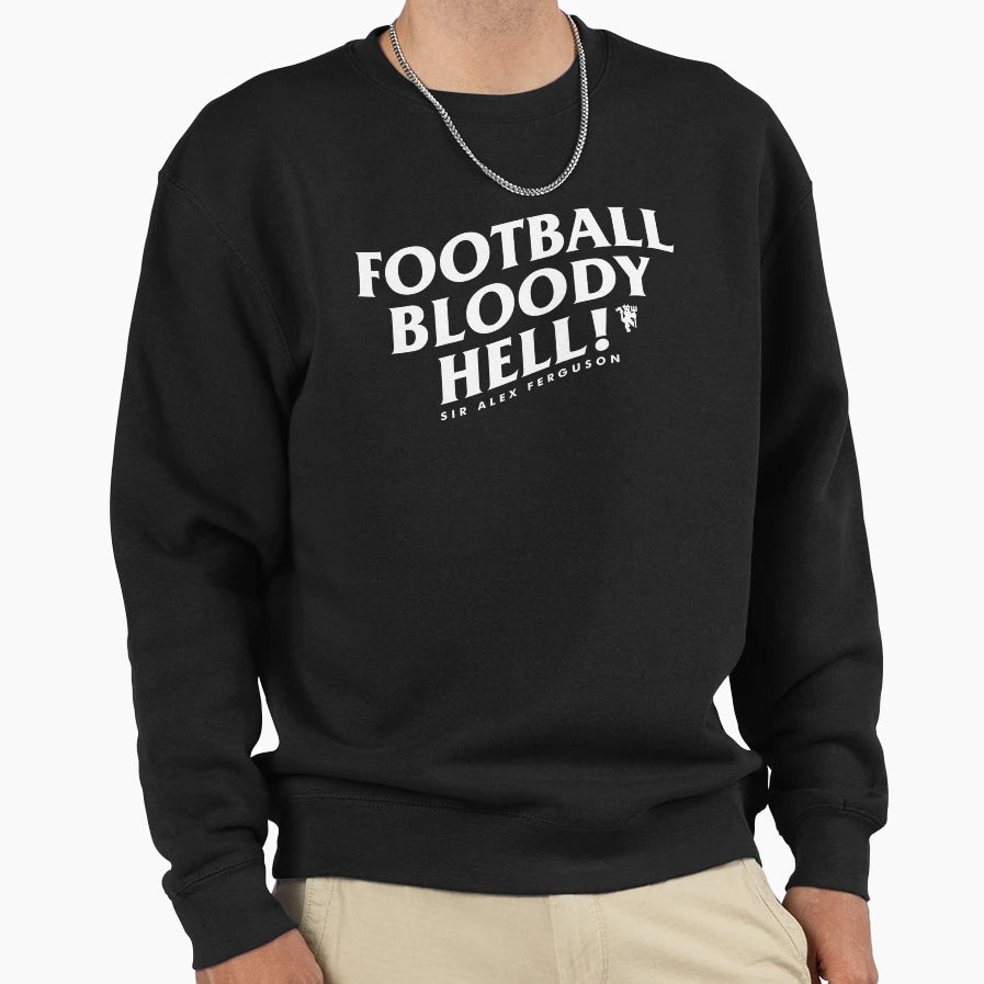 Football Bloody Hell Sir Alex Sweatshirt - Aesthetic Graphic for Adults - T-Shirt, Sweatshirt, Hoodie