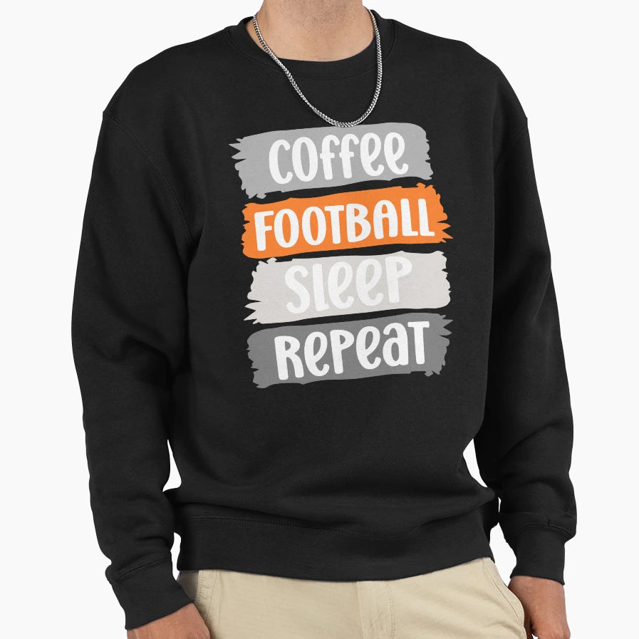 Coffee Football Sleep Repeat Sweatshirt - Fun Novelty Design for Adults - T-Shirt, Sweatshirt, Hoodie