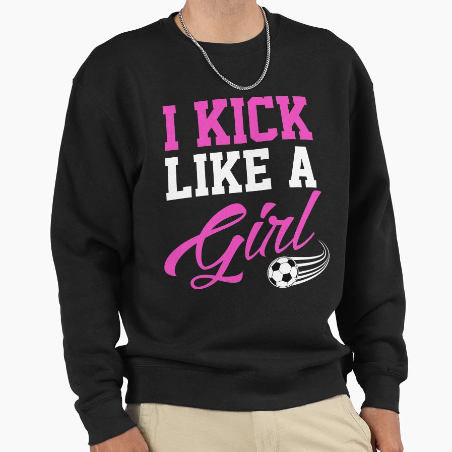 I Kick Like Sweatshirt - Trendy Graphic for Adults - T-Shirt, Sweatshirt, Hoodie