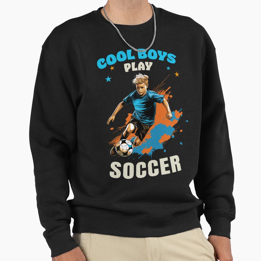 Play Soccer Sweatshirt - Novelty Apparel for Adults - T-Shirt, Sweatshirt, Hoodie