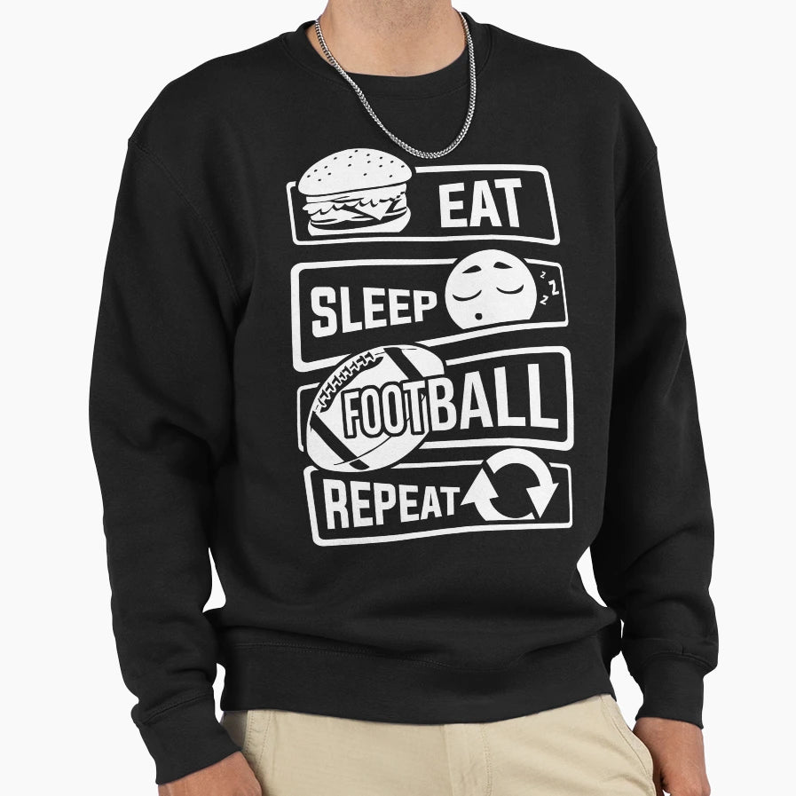 Eat Sleep Football Repeat Touchdown Sweatshirt - Trendy Graphic for Adults - T-Shirt, Sweatshirt, Hoodie
