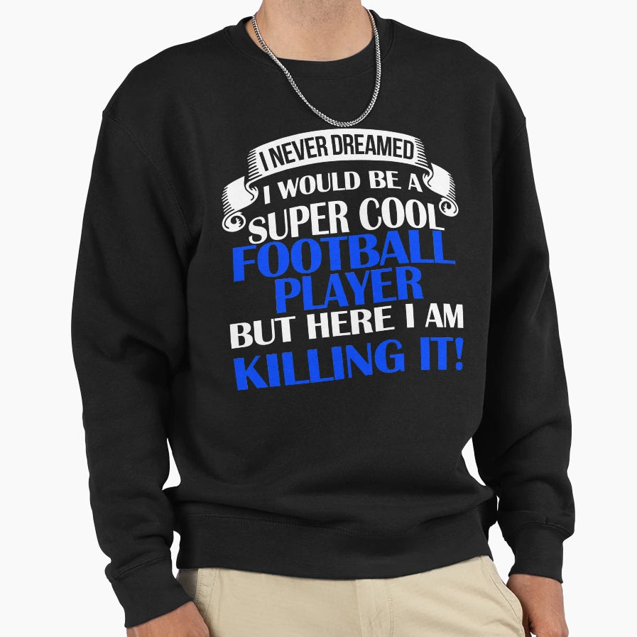 Super Football Player Sweatshirt - Unique Graphic for Adults - T-Shirt, Sweatshirt, Hoodie