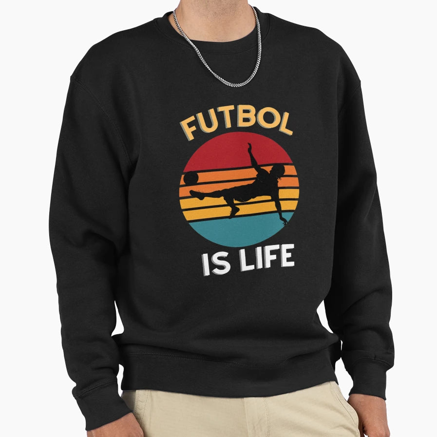 Logo Futbol Is Life Idol Gift Sweatshirt - Casual Everyday Wear Men Women - T-Shirt, Sweatshirt, Hoodie