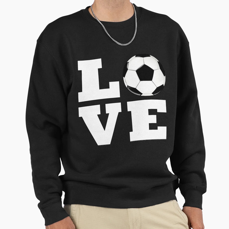 Love Soccer Sports Player Or Coach Sweatshirt - Aesthetic Graphic Men Women - T-Shirt, Sweatshirt, Hoodie