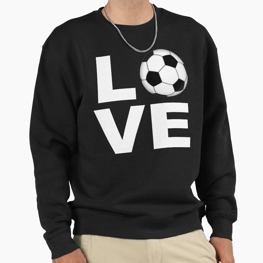 Soccer Lover Football Love Funny Gift Sweatshirt - Trendy Graphic Unisex - T-Shirt, Sweatshirt, Hoodie