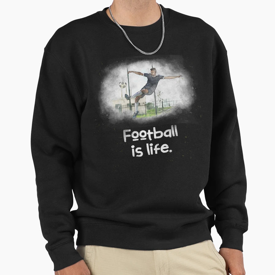 Football Is Life Sweatshirt - Graphic Print Men Women - T-Shirt, Sweatshirt, Hoodie