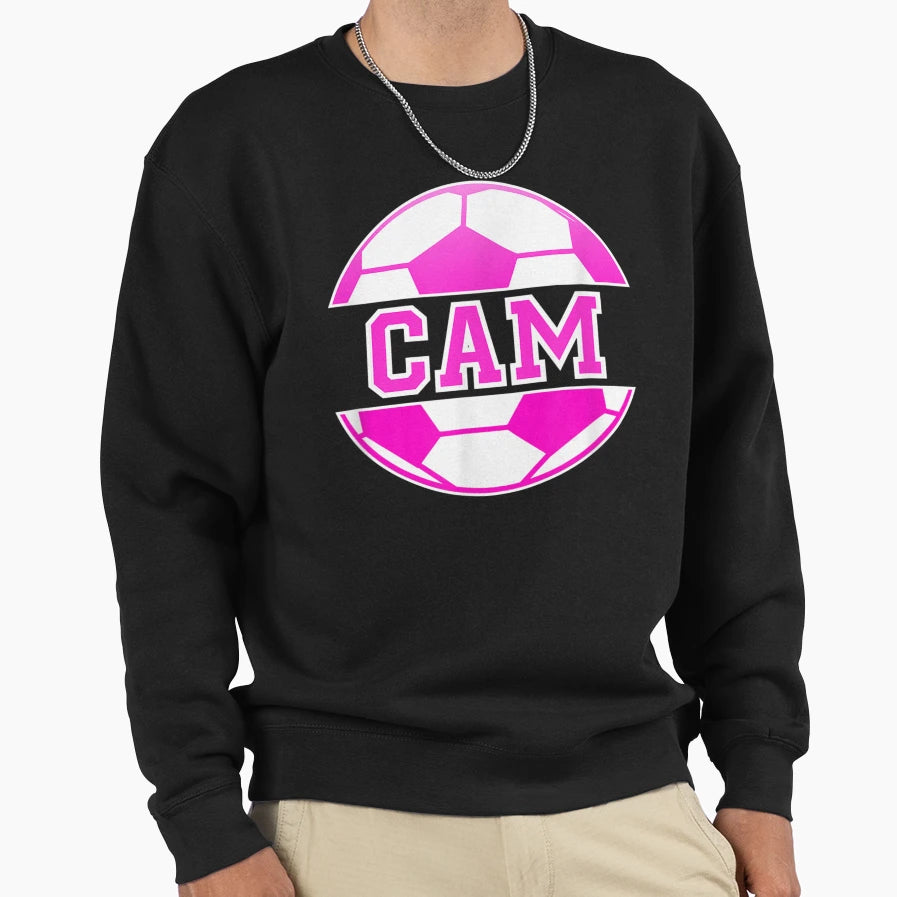 Cam Name Soccer Play Football Sweatshirt - Novelty Apparel for Adults - T-Shirt, Sweatshirt, Hoodie