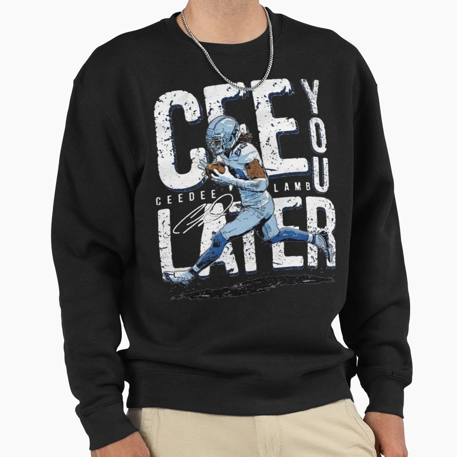Cee You Later Sweatshirt - Fun Novelty Design Men Women - T-Shirt, Sweatshirt, Hoodie