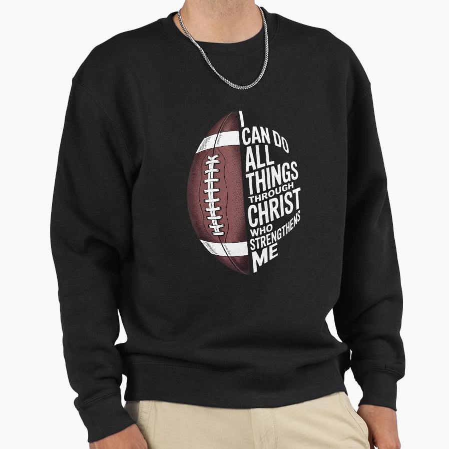 Christian Football Religious Verse Sweatshirt - Streetwear Style Men Women - T-Shirt, Sweatshirt, Hoodie