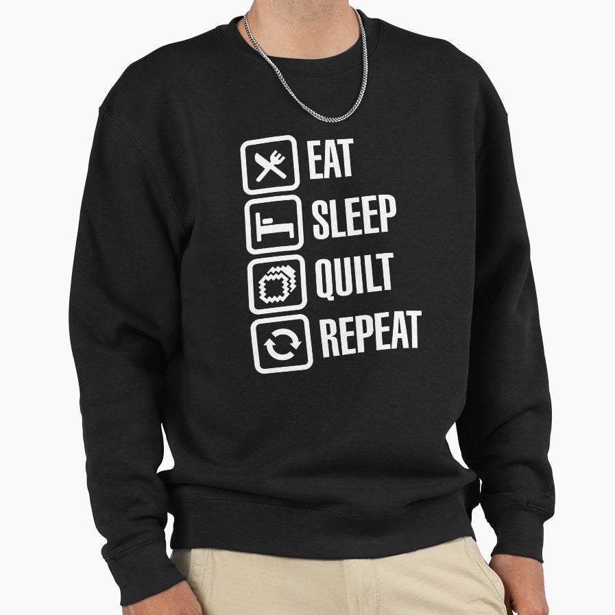 Eat Sleep Quilt Repeat Sweatshirt - Novelty Apparel Men Women - T-Shirt, Sweatshirt, Hoodie