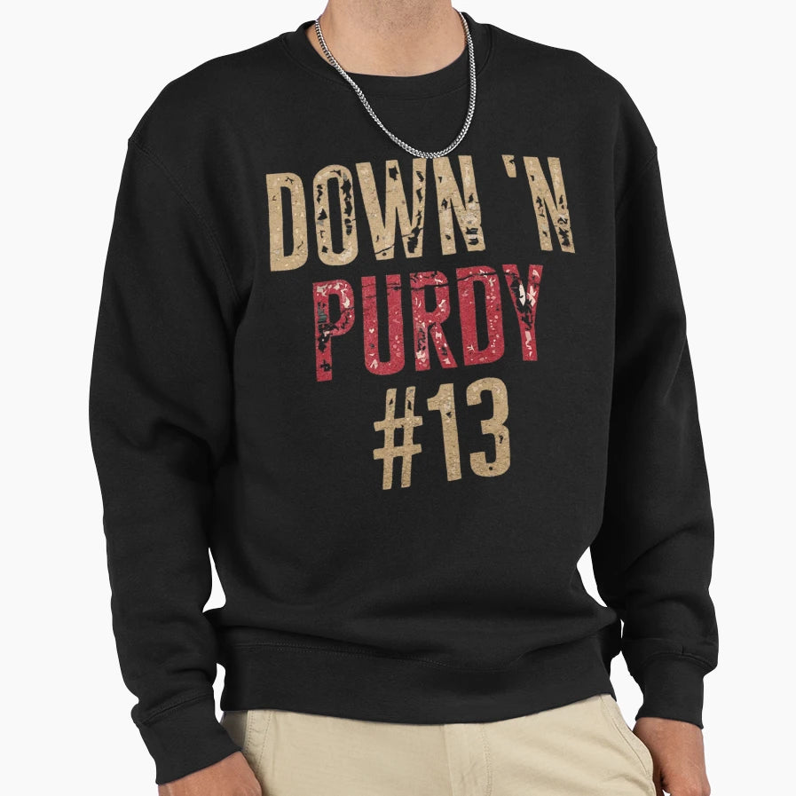 Down Purdy 13 1 Sweatshirt - Novelty Apparel Unisex - T-Shirt, Sweatshirt, Hoodie