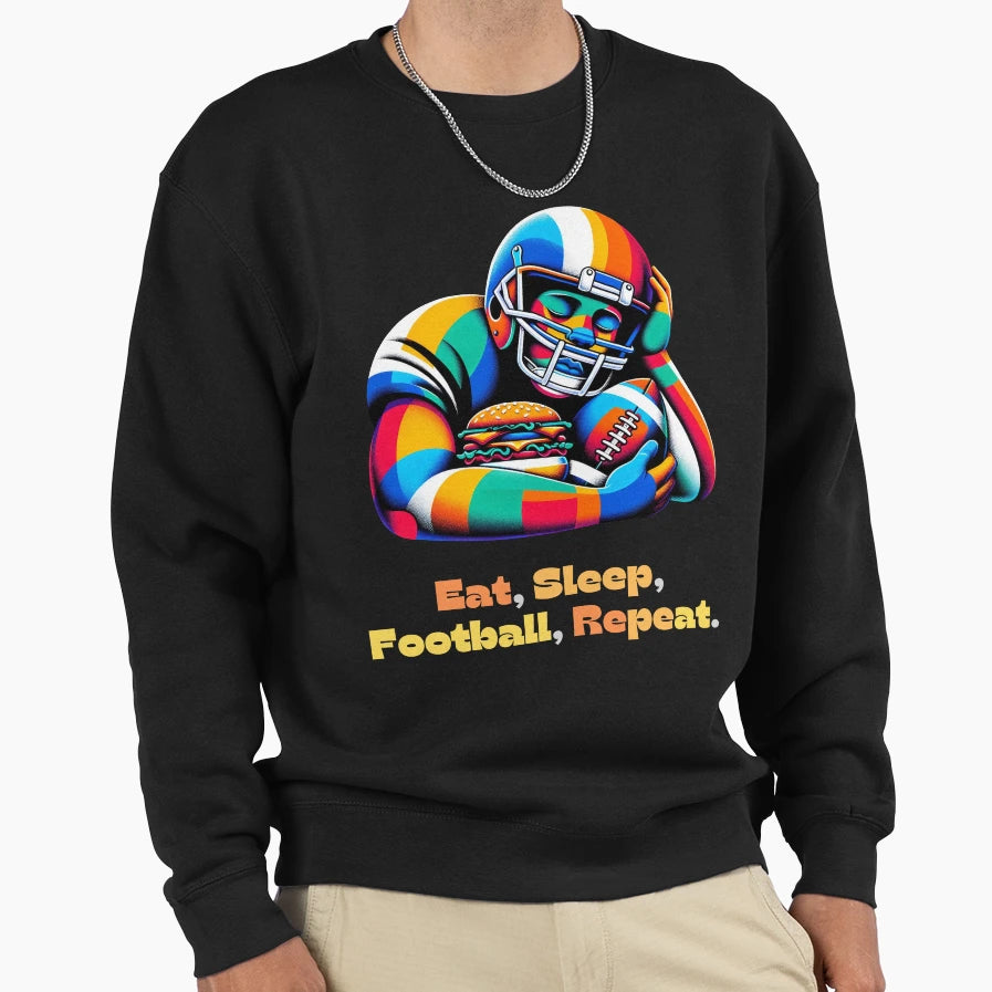 Eat Sleep Football Repeat Sweatshirt - Unique Graphic Unisex - T-Shirt, Sweatshirt, Hoodie