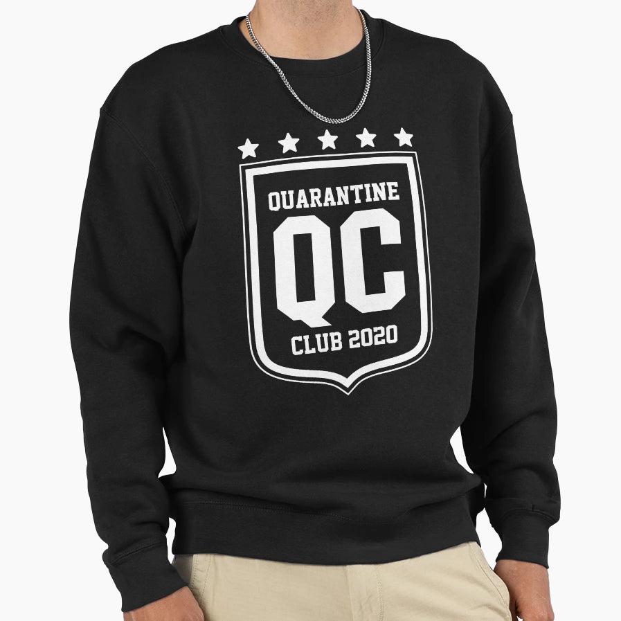 Club Quarantine 1 Sweatshirt - Fun Novelty Design for Adults - T-Shirt, Sweatshirt, Hoodie