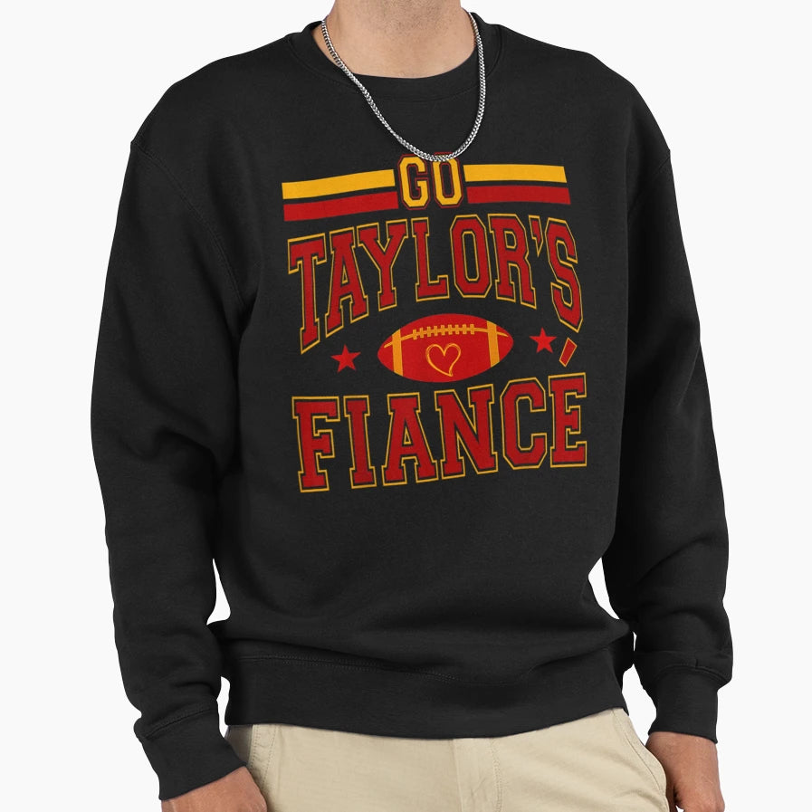 Go Taylors Fianc Sweatshirt - Unique Graphic for Adults - T-Shirt, Sweatshirt, Hoodie