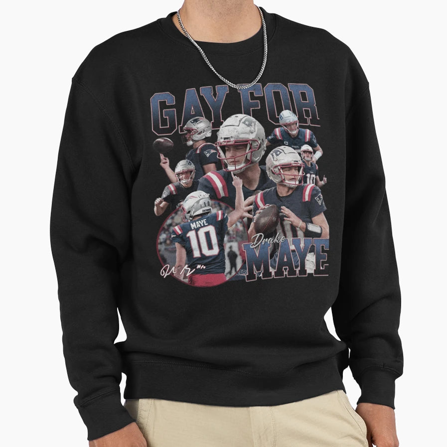 Gay Maye New England Patriots Drake Maye Sweatshirt - Unique Graphic Unisex - T-Shirt, Sweatshirt, Hoodie