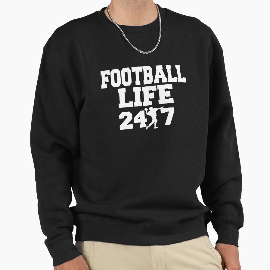 American Football Life 24 7 Sweatshirt - Fun Novelty Design for Adults - T-Shirt, Sweatshirt, Hoodie