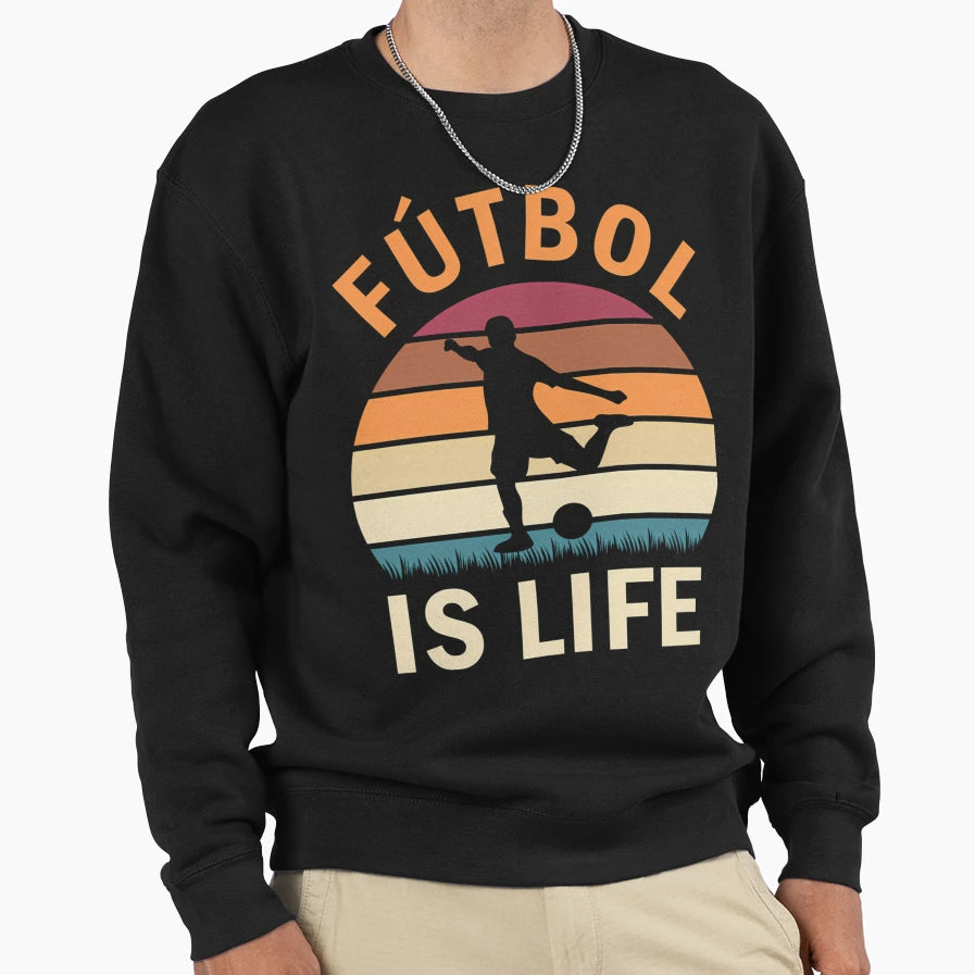 F Tbol Is Life Football And Sweatshirt - Fun Novelty Design Men Women - T-Shirt, Sweatshirt, Hoodie