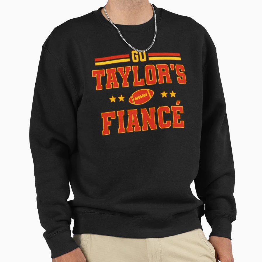 Go Taylors Fianc Sweatshirt - Minimalist Print for Adults - T-Shirt, Sweatshirt, Hoodie
