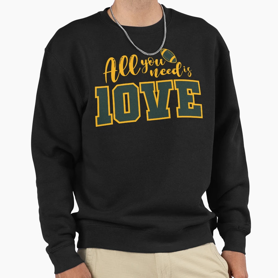 All You Need Is Love Football Sweatshirt - Streetwear Style for Adults - T-Shirt, Sweatshirt, Hoodie
