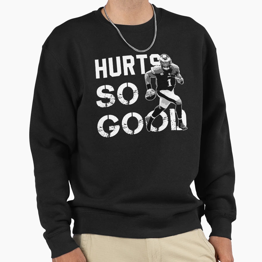 Hurts So Good Sweatshirt - Trendy Graphic Men Women - T-Shirt, Sweatshirt, Hoodie