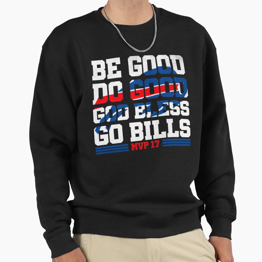 JA Be Good Do Good 17 God Bless Go Sweatshirt - Graphic Print Unisex - T-Shirt, Sweatshirt, Hoodie