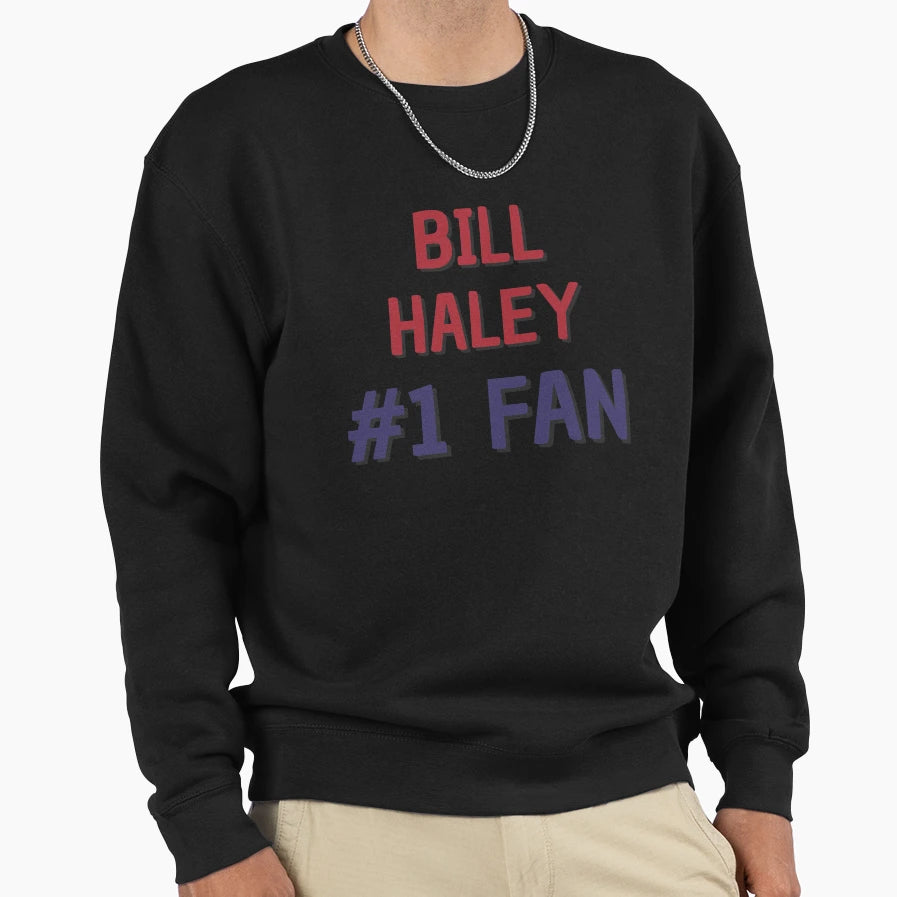 Bill Haley 1 Fan Sweatshirt - Novelty Apparel for Adults - T-Shirt, Sweatshirt, Hoodie