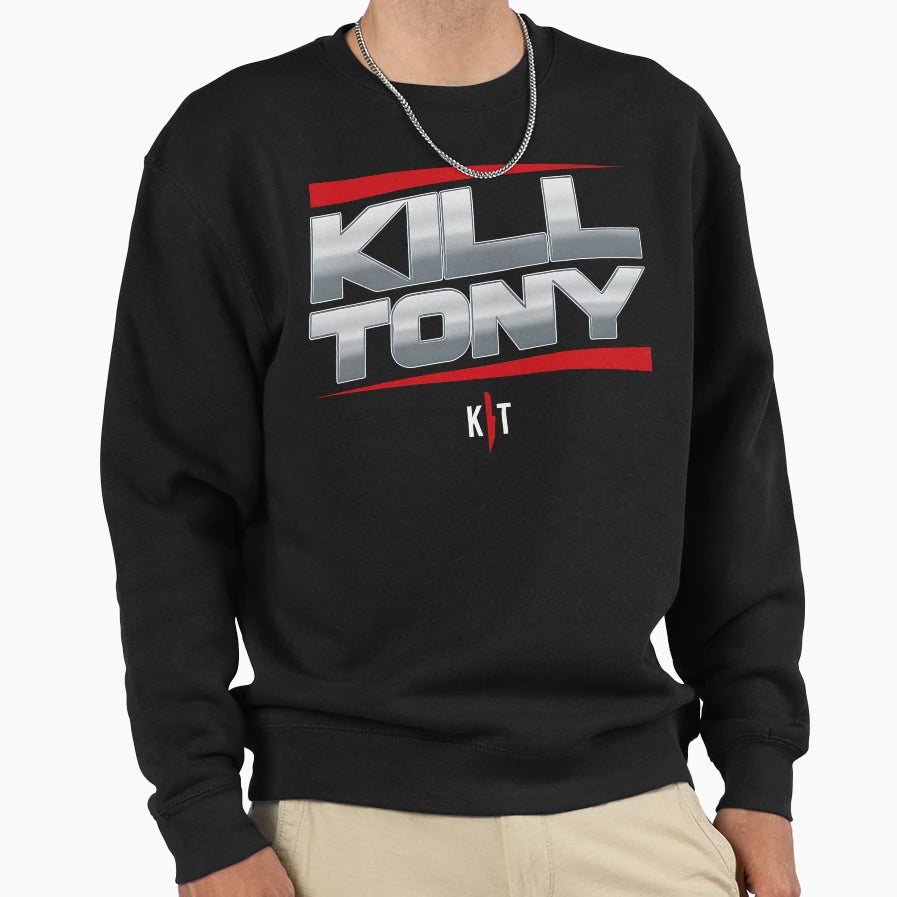 Kill Tony Sweatshirt - Unique Graphic Unisex - T-Shirt, Sweatshirt, Hoodie