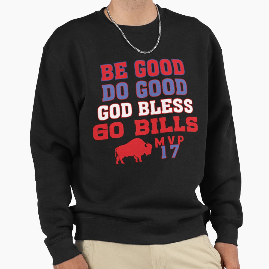 Be Good Do Good God Bless And Go Sweatshirt - Aesthetic Graphic Unisex - T-Shirt, Sweatshirt, Hoodie