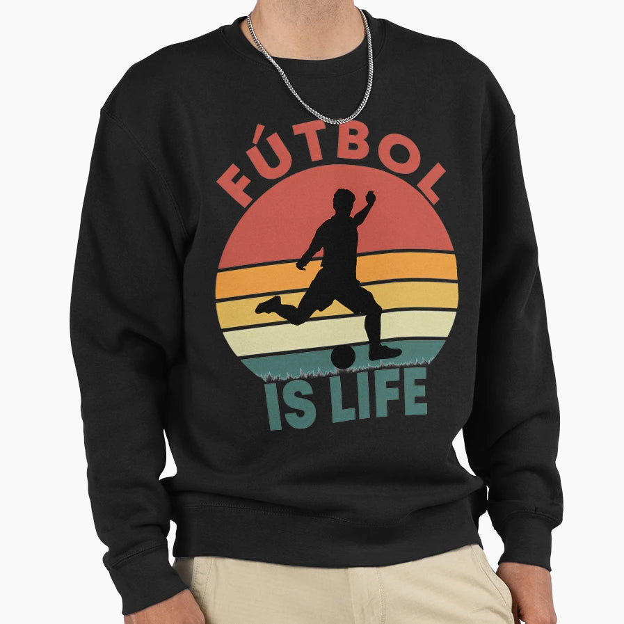 Futbol Is Life Sweatshirt - Graphic Print Unisex - T-Shirt, Sweatshirt, Hoodie