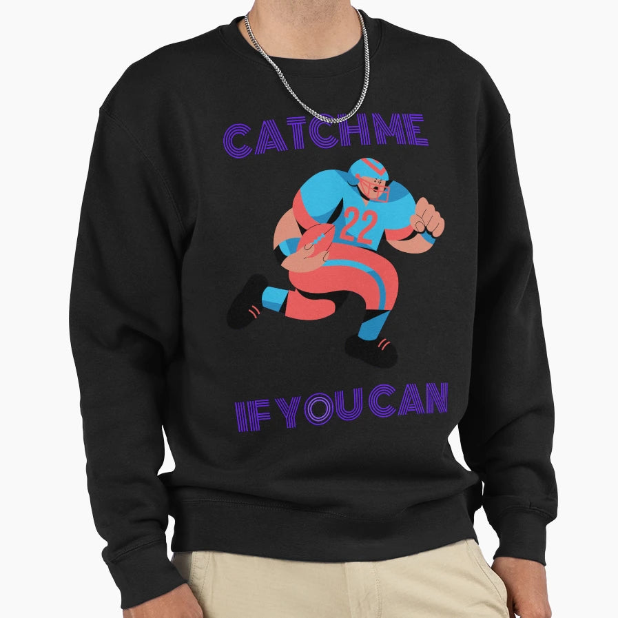 Catch Me T-Shirt - Unique Graphic for Adults - T-Shirt, Sweatshirt, Hoodie