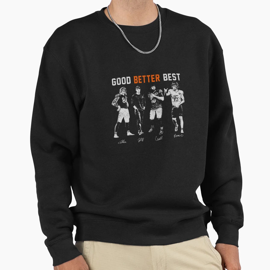 Good Better Best Chicago Sweatshirt - Casual Everyday Wear Unisex - T-Shirt, Sweatshirt, Hoodie