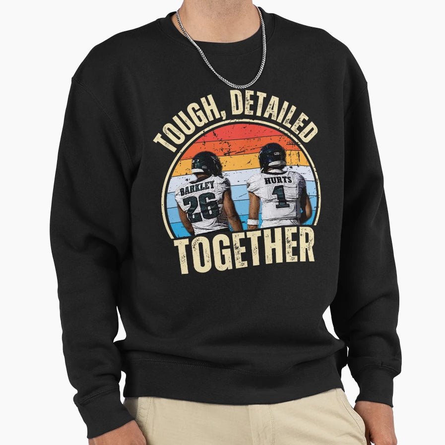 Tough Detailed Together Sweatshirt - Casual Everyday Wear Unisex - T-Shirt, Sweatshirt, Hoodie
