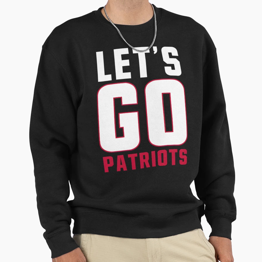 New England Football Fans Go Sweatshirt - Novelty Apparel for Adults - T-Shirt, Sweatshirt, Hoodie