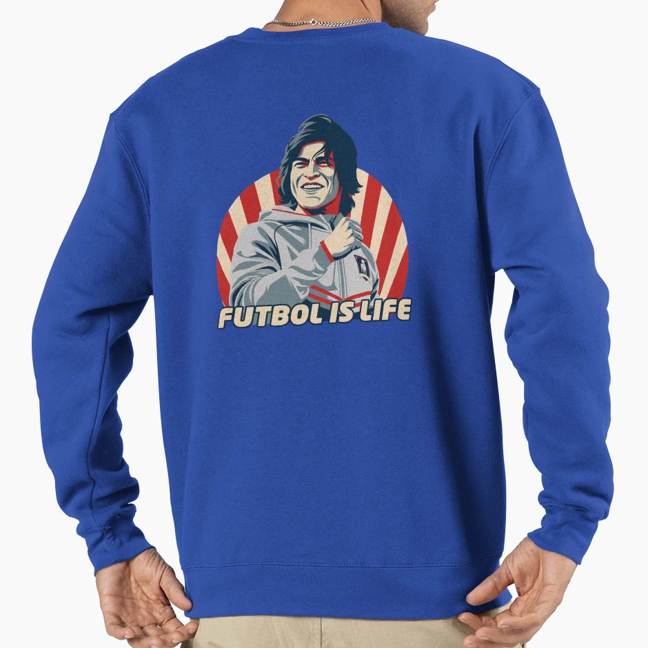 Futbol Is Life Sweatshirt - Trendy Graphic Men Women - T-Shirt, Sweatshirt, Hoodie