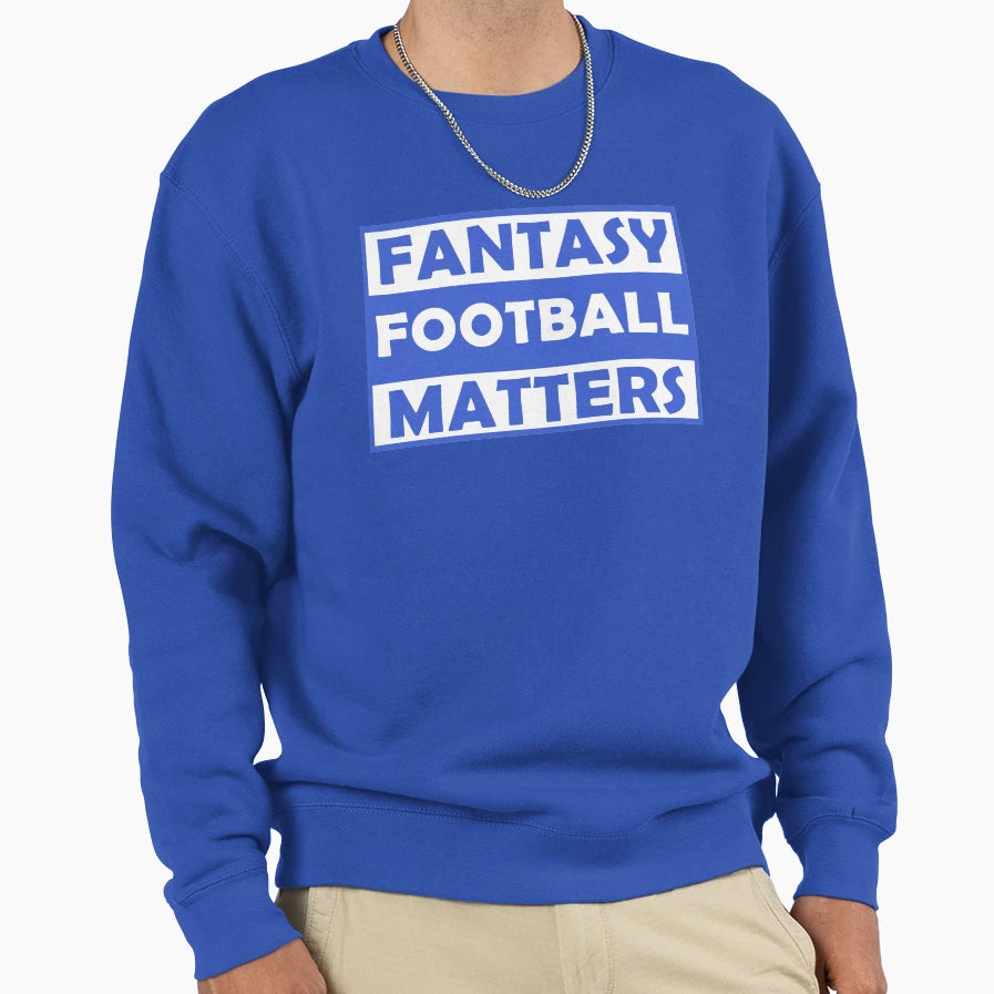 Fantasy Football Matters T-Shirt - Trendy Graphic for Adults - T-Shirt, Sweatshirt, Hoodie
