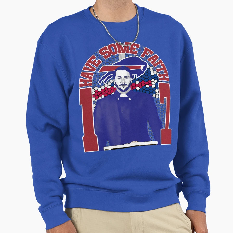 Have Faith Sweatshirt - Streetwear Style Unisex - T-Shirt, Sweatshirt, Hoodie