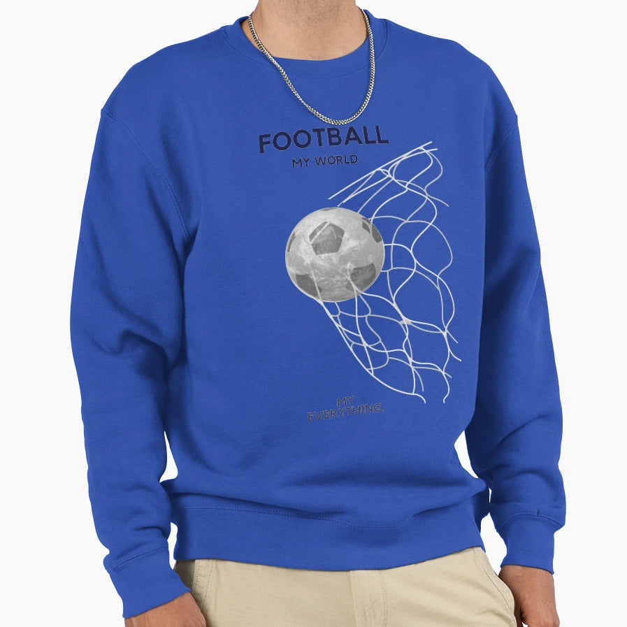 Football My World Sweatshirt - Streetwear Style for Adults - T-Shirt, Sweatshirt, Hoodie