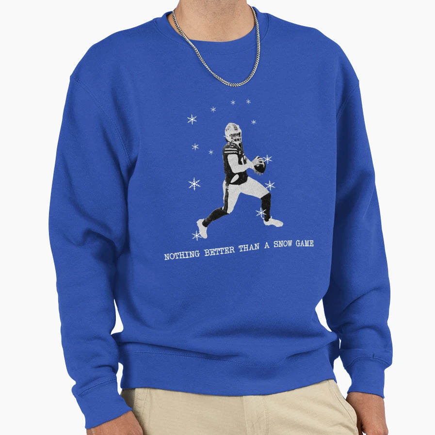 Nothing Better Than Snow Game Go Bills Sweatshirt - Novelty Apparel Unisex - T-Shirt, Sweatshirt, Hoodie