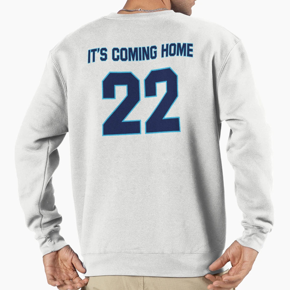Its Coming Home 22 Sweatshirt - Minimalist Print Men Women - T-Shirt, Sweatshirt, Hoodie