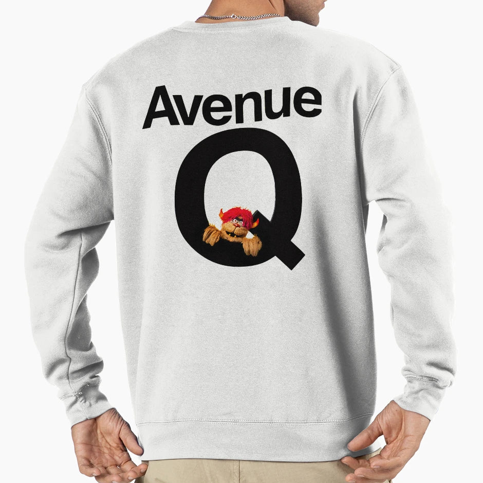 Avenue Q Musical Theater Broadway Sweatshirt - Novelty Apparel Men Women - T-Shirt, Sweatshirt, Hoodie