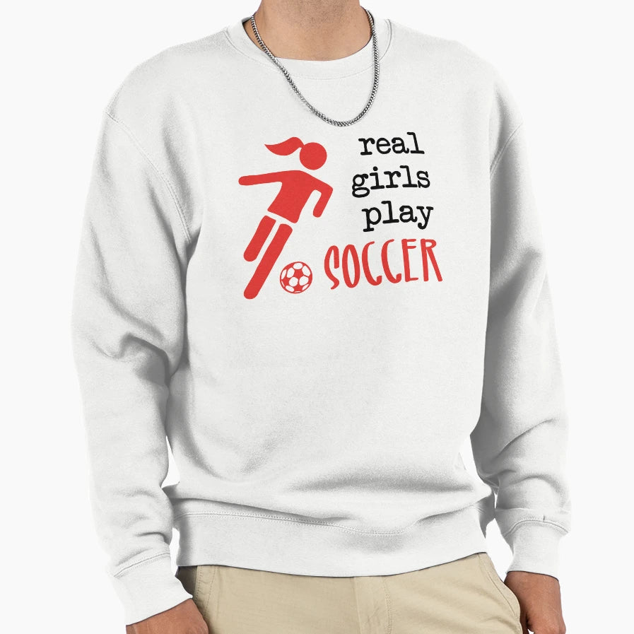 Real Play Soccer Sweatshirt - Unique Graphic for Adults - T-Shirt, Sweatshirt, Hoodie