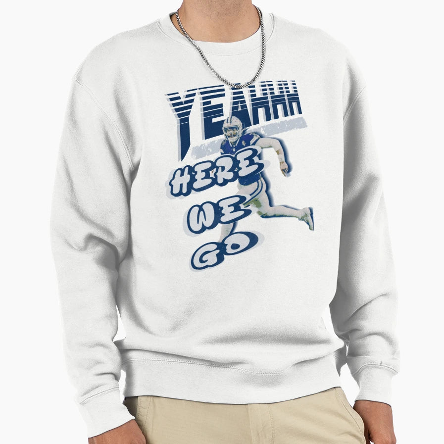 Here We Go Sweatshirt - Trendy Graphic for Adults - T-Shirt, Sweatshirt, Hoodie