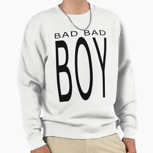 Bad Bad Sweatshirt - Novelty Apparel for Adults - T-Shirt, Sweatshirt, Hoodie