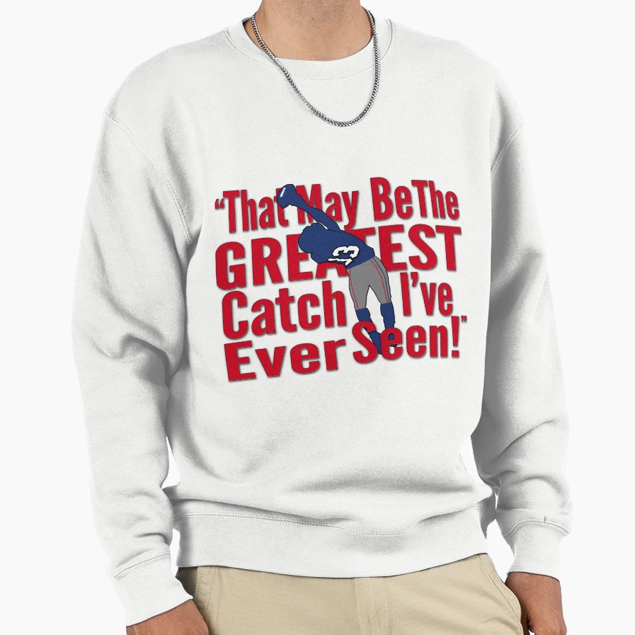 That May Be Greatest Catch Ive Sweatshirt - Novelty Apparel for Adults - T-Shirt, Sweatshirt, Hoodie
