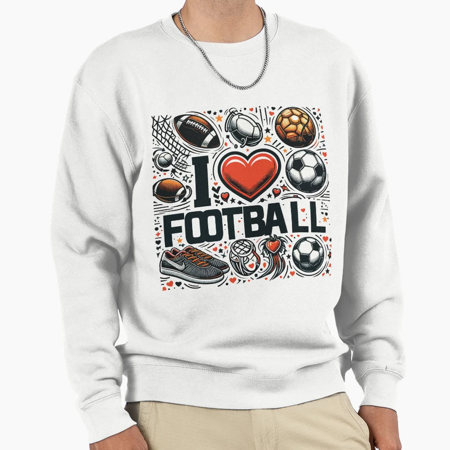 I Love Football Sweatshirt - Custom Art Print Men Women - T-Shirt, Sweatshirt, Hoodie
