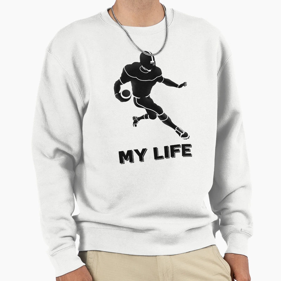 Football Is My Life Sweatshirt - Trendy Graphic Men Women - T-Shirt, Sweatshirt, Hoodie