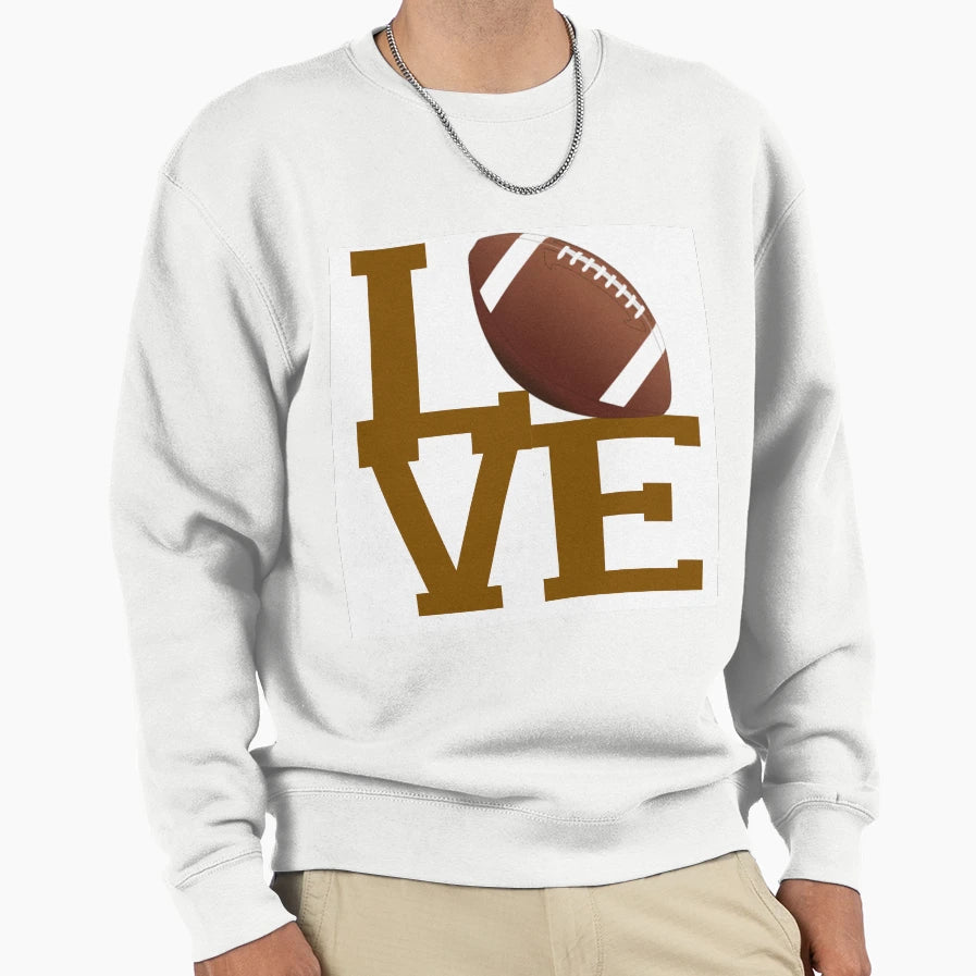 Love Football Sweatshirt - Unique Graphic Unisex - T-Shirt, Sweatshirt, Hoodie