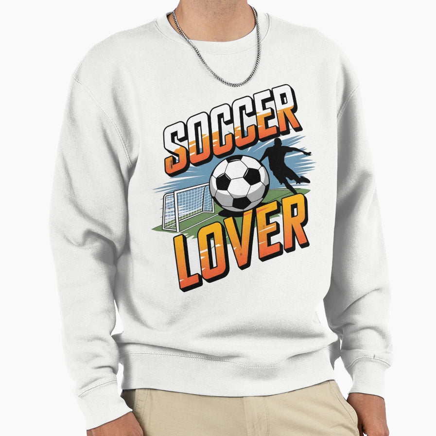 Soccer Lover Sweatshirt - Unique Graphic Unisex - T-Shirt, Sweatshirt, Hoodie