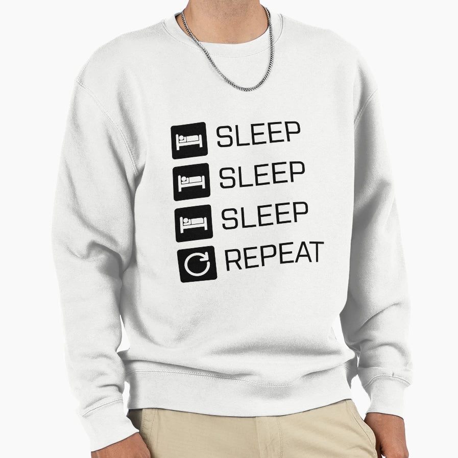 Sleep Sleep Sleep Repeat Black Sweatshirt - Novelty Apparel Unisex - T-Shirt, Sweatshirt, Hoodie